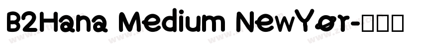 B2Hana Medium NewYor字体转换